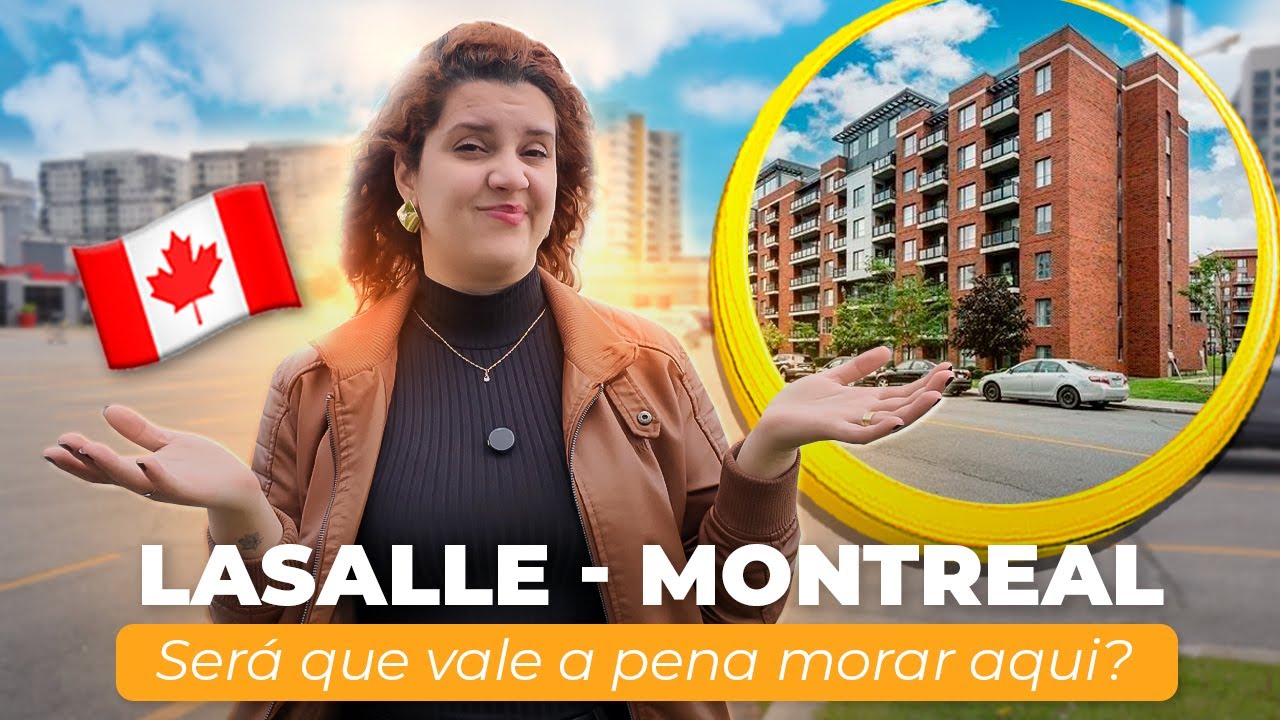 Lasalle Montreal, vale a pena? Aluguel, qualidade de vida e o que ninguém te conta!