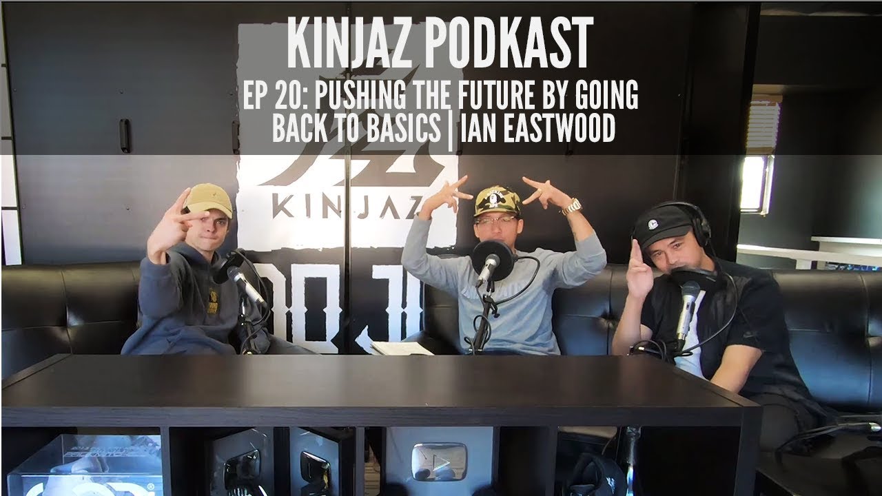 Kinjaz PodKast: Ian Eastwood | 