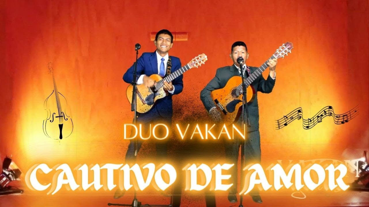 Duo Vakan - CAUTIVO DE AMOR | VALS