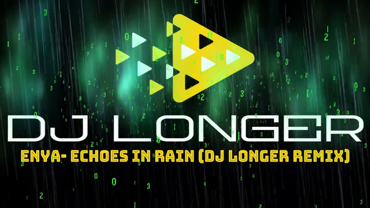 Enya - Echoes In Rain (Dj Longer Remix)