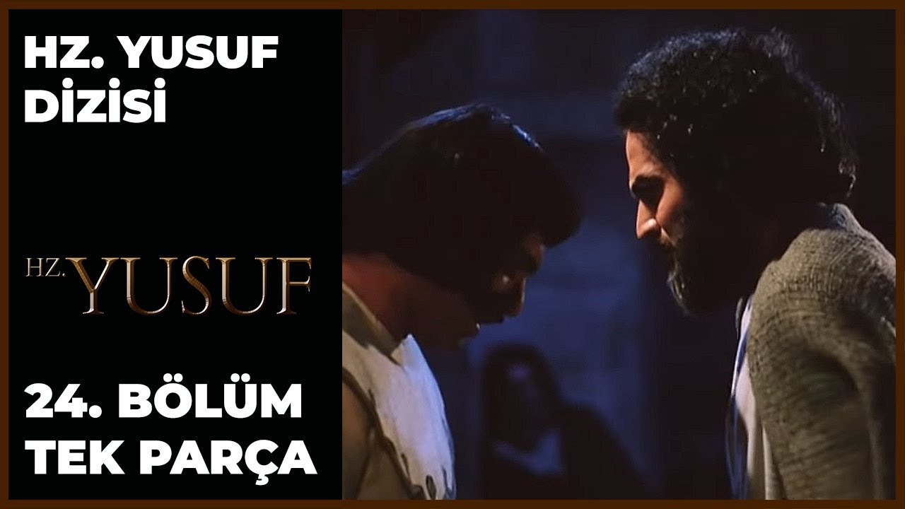 Hz. Yusuf Dizisi 24.B&ouml;l&uuml;m