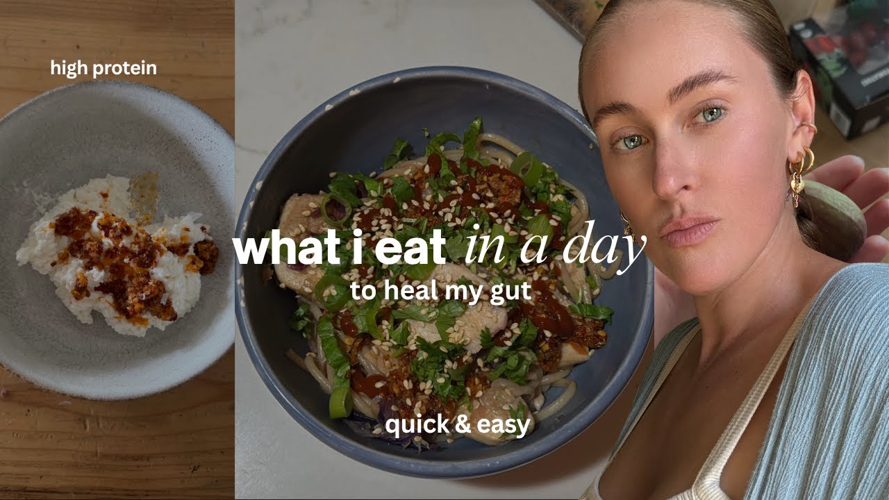 What I Eat in a Day for HEALING MY GUT | High protein, tasty, quick & easy meals