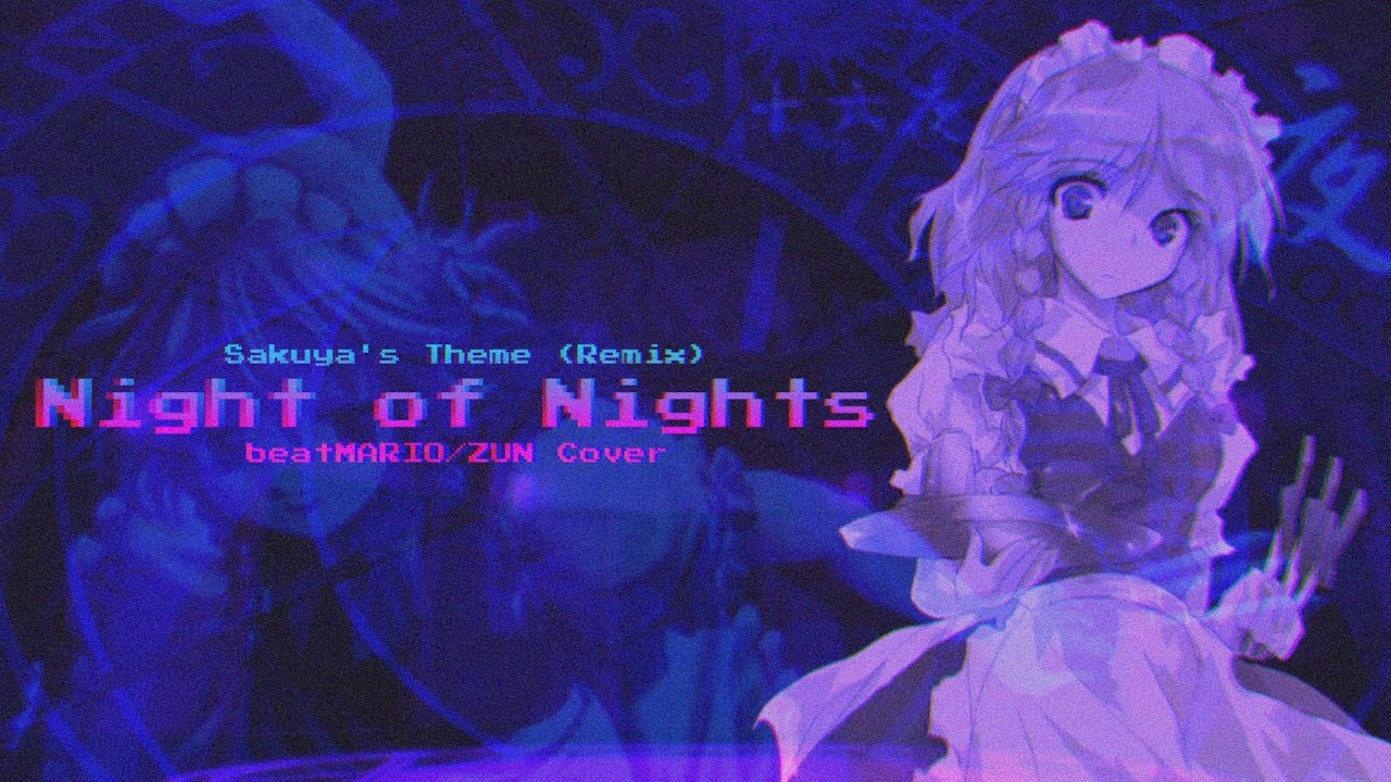 Night of Nights (Flowering Night Remix) - beatMARIO/ZUN Cover (Touhou)