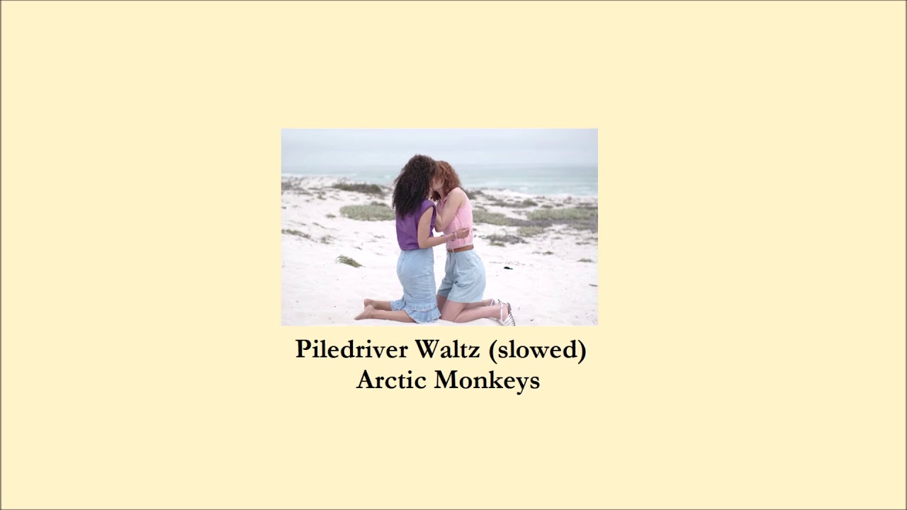 Arctic Monkeys - Piledriver Waltz (slowed)