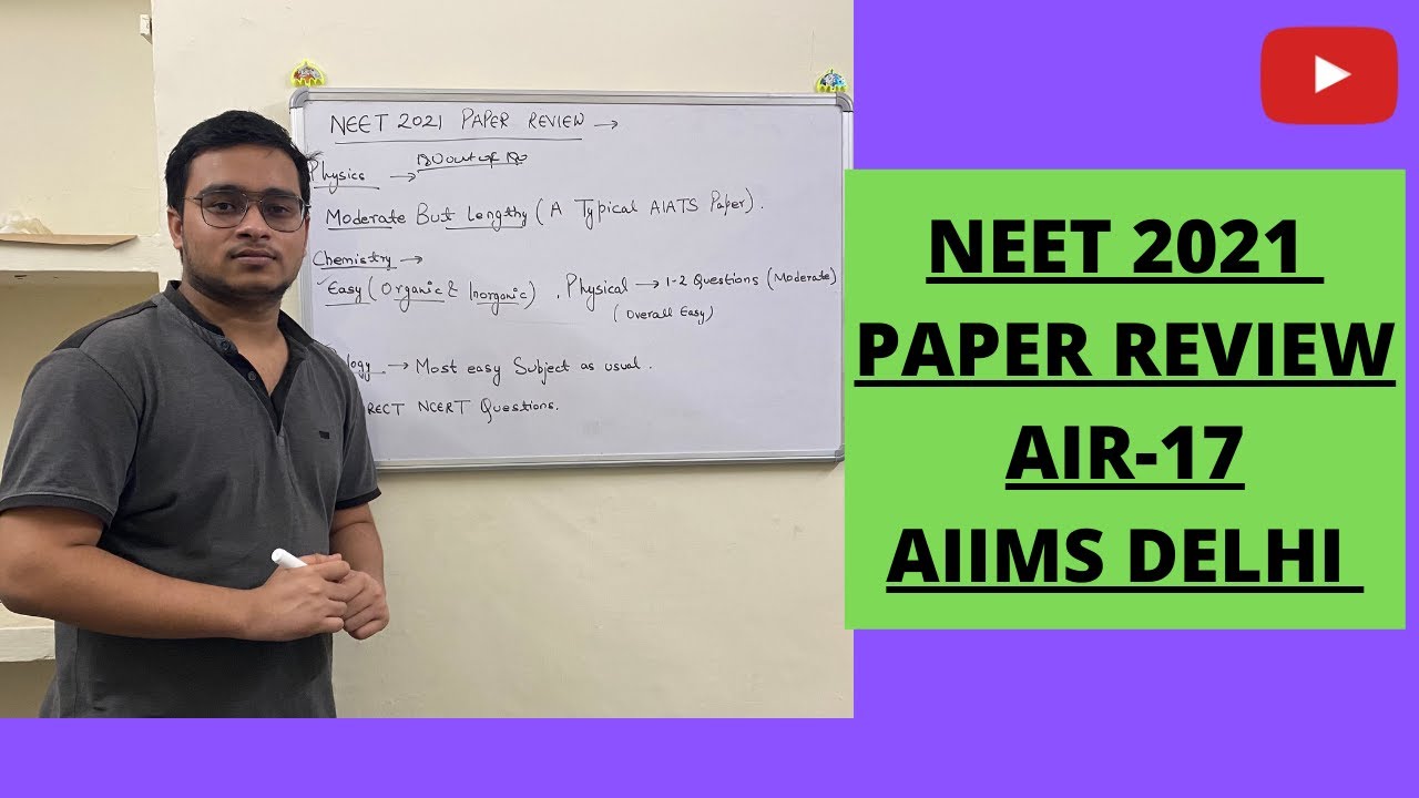 NEET 2021 PAPER REVIEW - AIR 17 ( AIIMS DELHI )