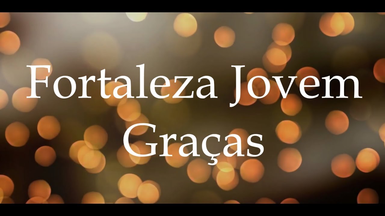 Fortaleza Jovem - Gra&ccedil;as (Videoclipe Oficial)
