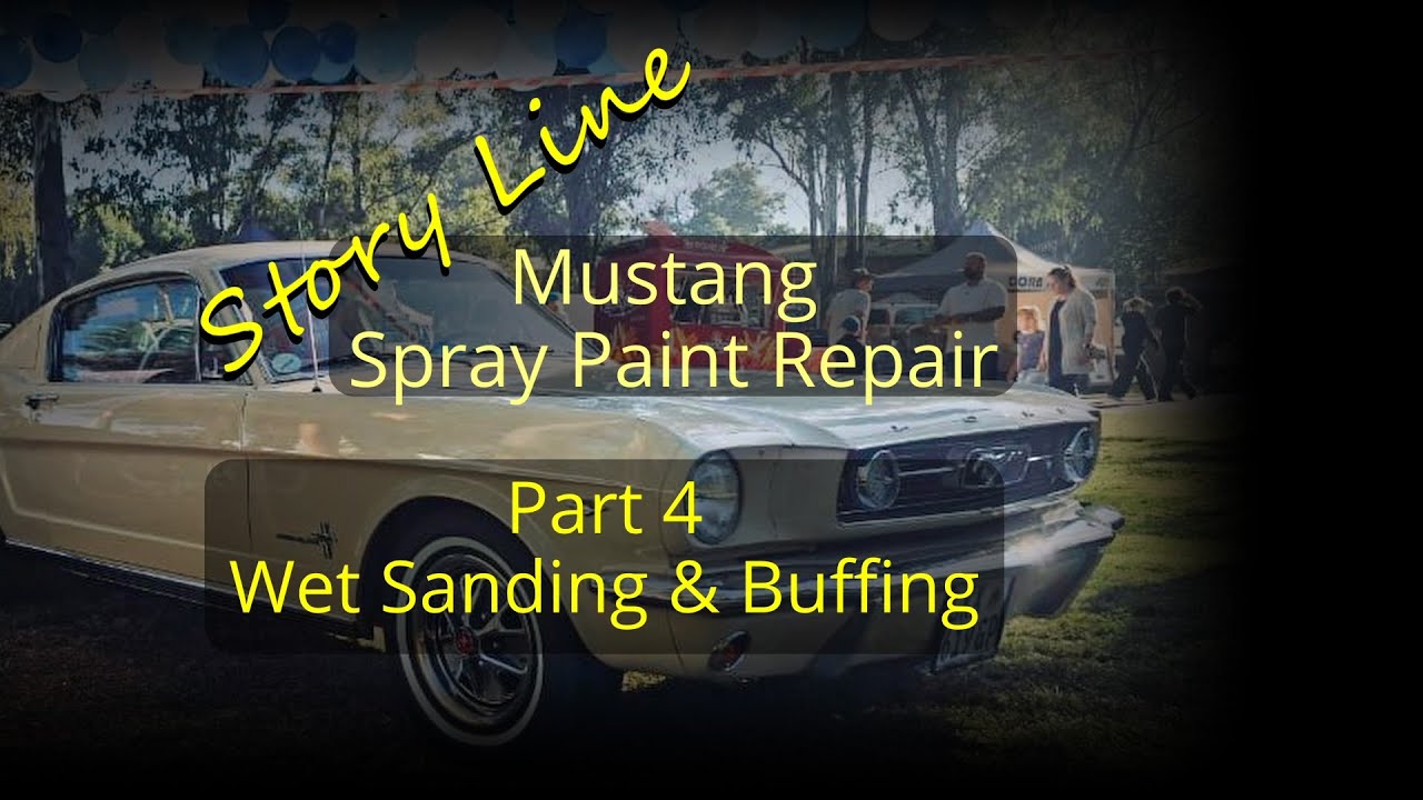 Mustang Spray Paint Repair Part 4 Wet Sanding & Buffing