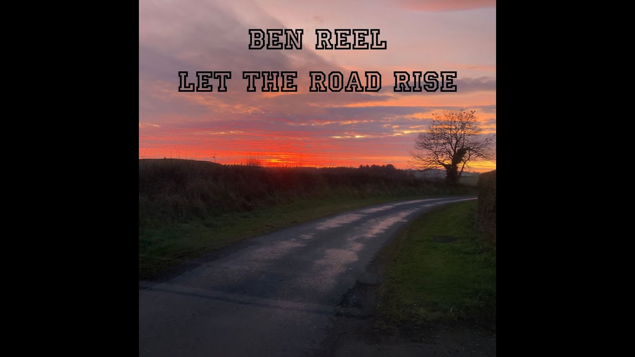 Let the Road Rise - Ben Reel (Official Video) Laragh Tin Church Version