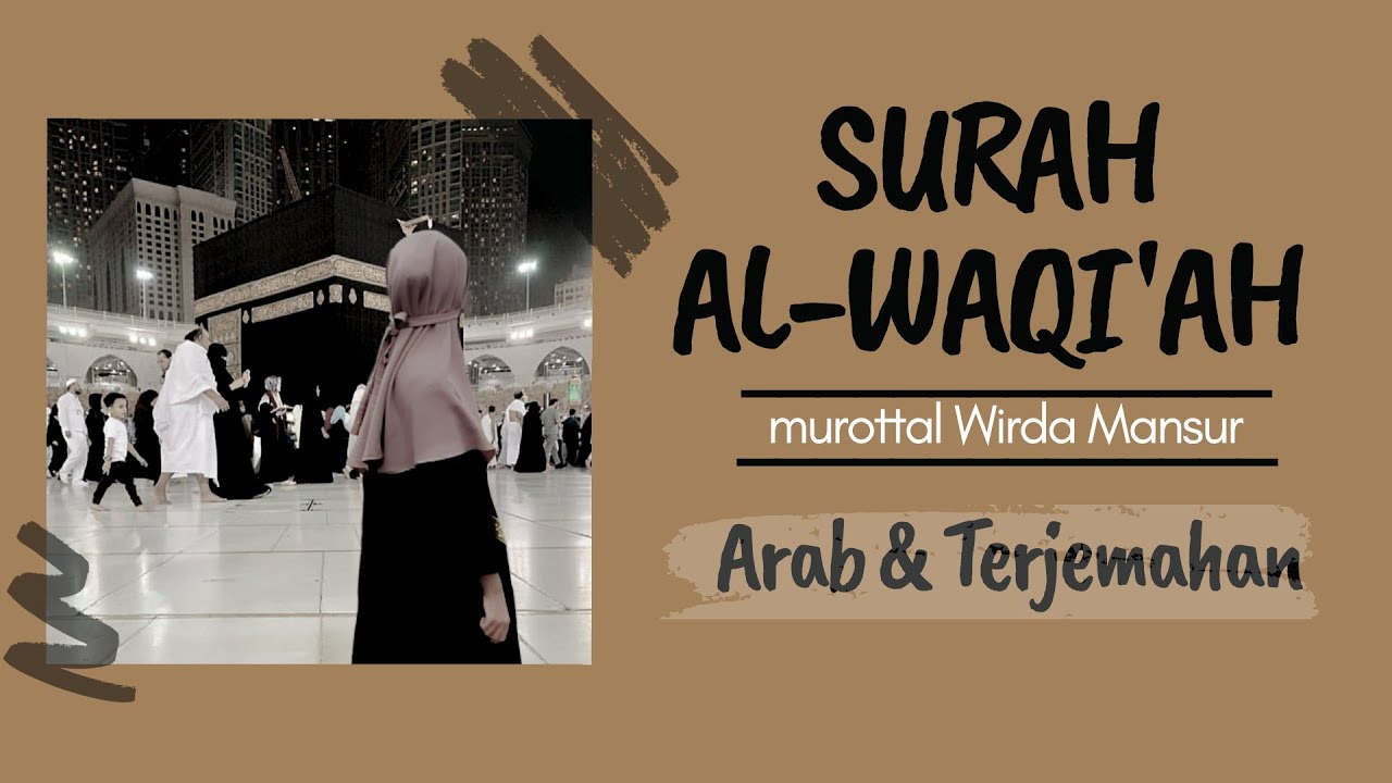 Surah Al-Waqi'ah | Wirda Mansur | teks ARAB DAN TERJEMAHAN