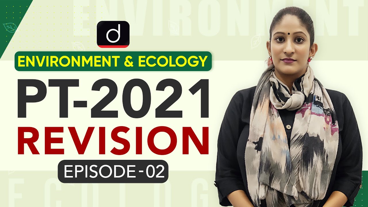 Environment & Ecology PT-2021 Revision Episode 02 | Drishti IAS English