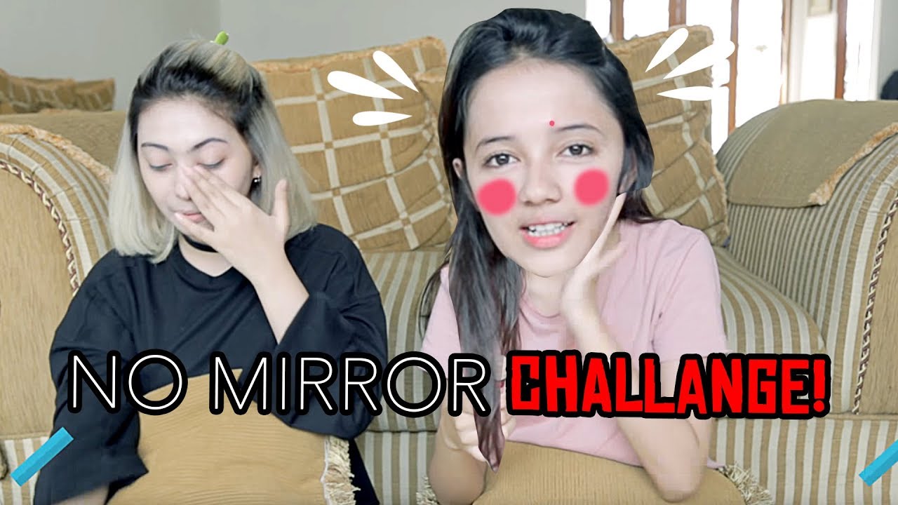 PENGEN CANTIK MALAH JADI CEMONG  | NO MIRROR CHALLANGE