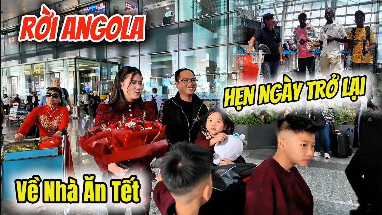 Ngày Tôi Rời Angola Về Việt Nam Ăn Tết – Hẹn Ngày Trở Lại | Huy Khánh Vlogs