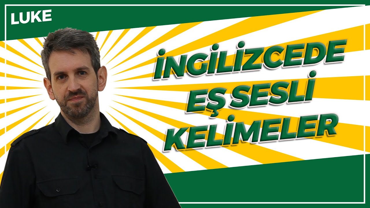 İngilizcede Eş Sesli Kelimeler | Heteronyms