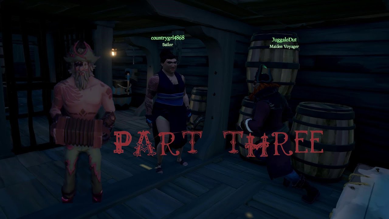 We Three on The Sea of Thieves: Part 3