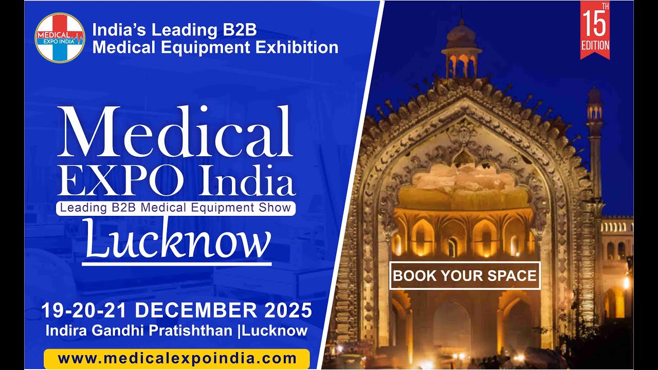 15th Medical Expo Lucknow 2025 | #medicalexpoindia #MedicalExpoLucknow #medicalexpogujarat