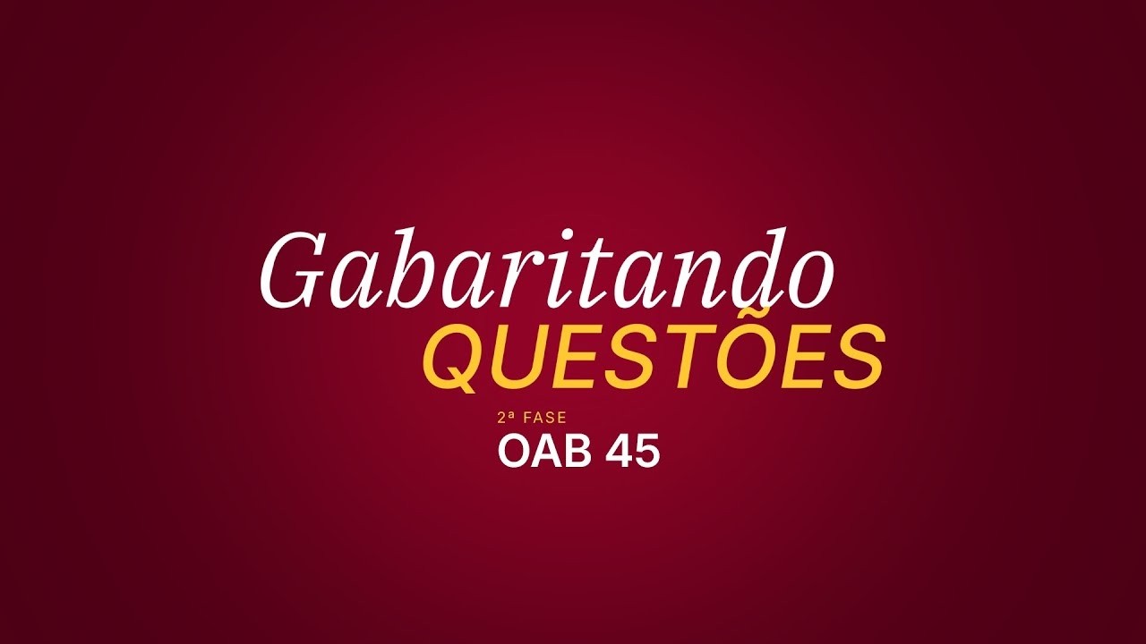 Revisão final | 2º fase OAB 45 - Direito Civil