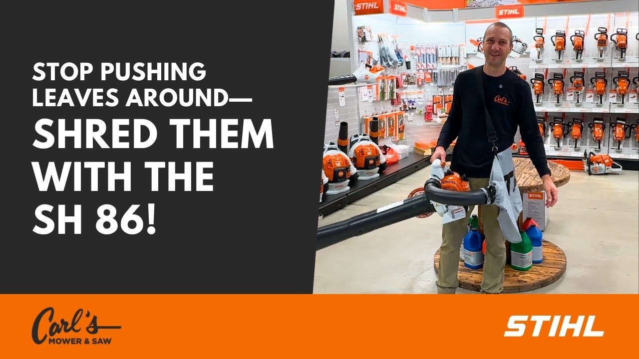 Take Care of Those Leaves! Come Get Your STIHL Shredder Vac!