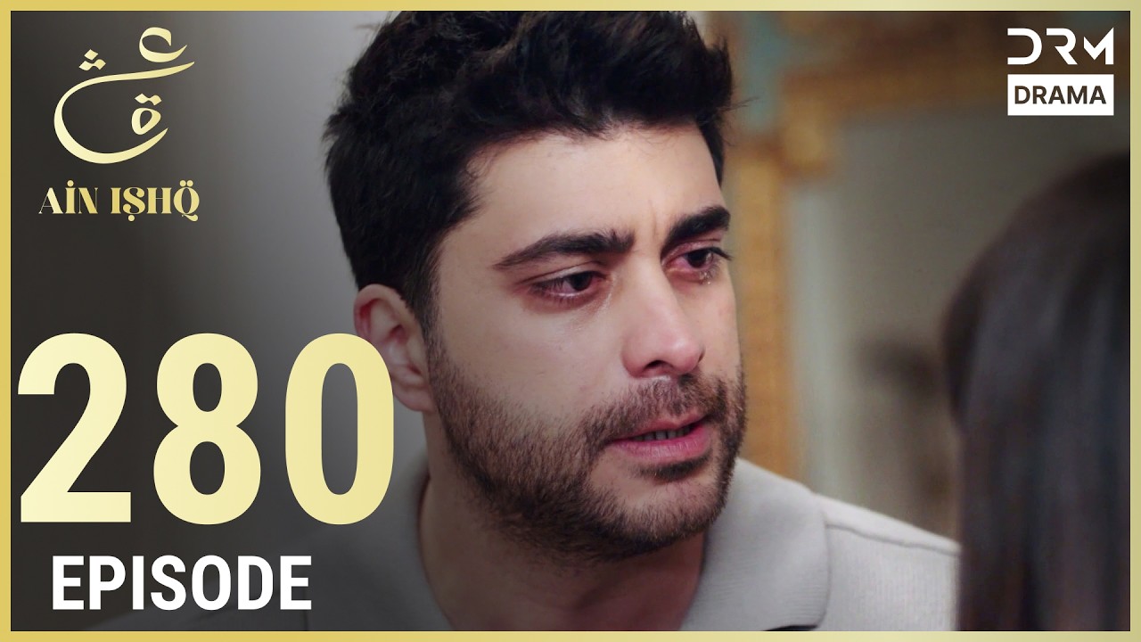 Turkish Drama in Urdu | Ain Ishq | Episode 280 | One Love | UD1O