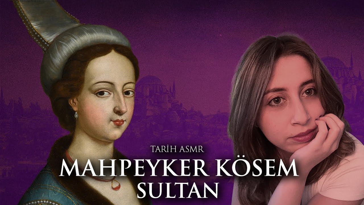 Kösem Nasıl En Güçlü Osmanlı Kadını Oldu? | ASMR Türkçe