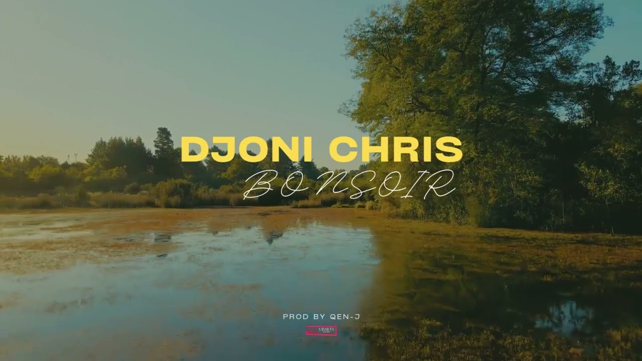 Djoni Chris - Bonsoir (Lyrics Vidéo)