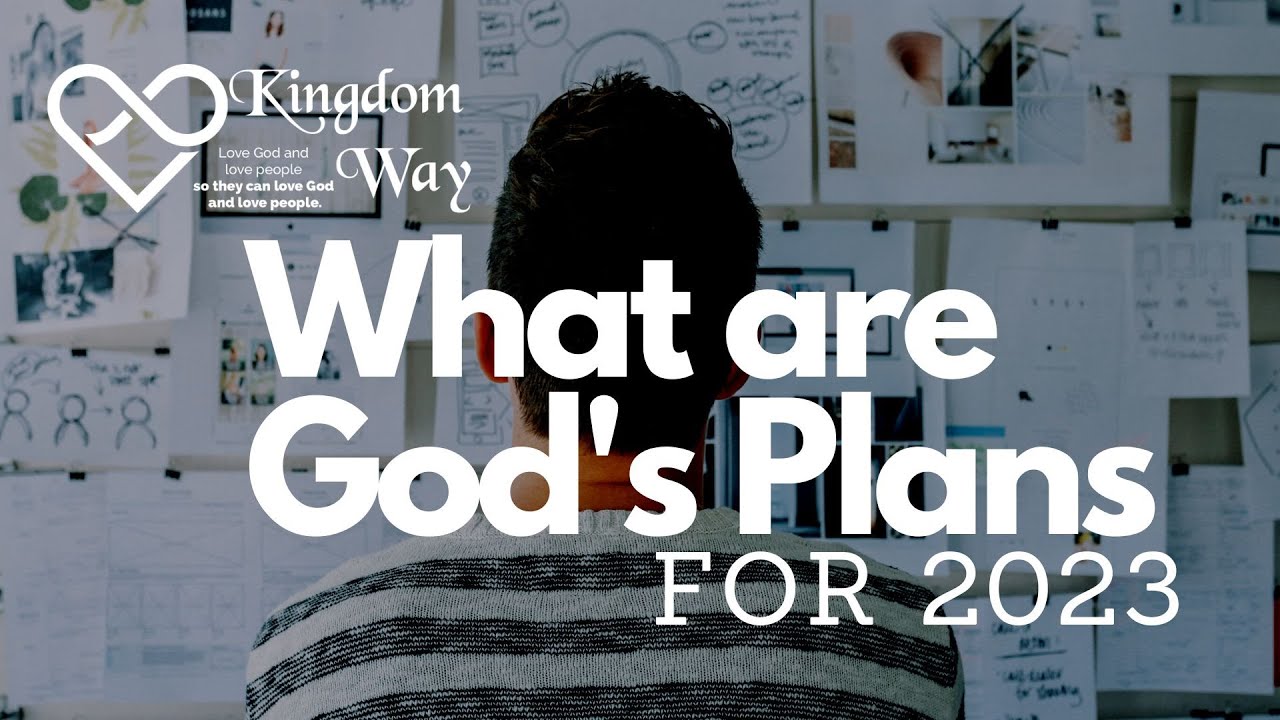 God’s Plan for 2023- Full Service - Sunday, January 8, 2023