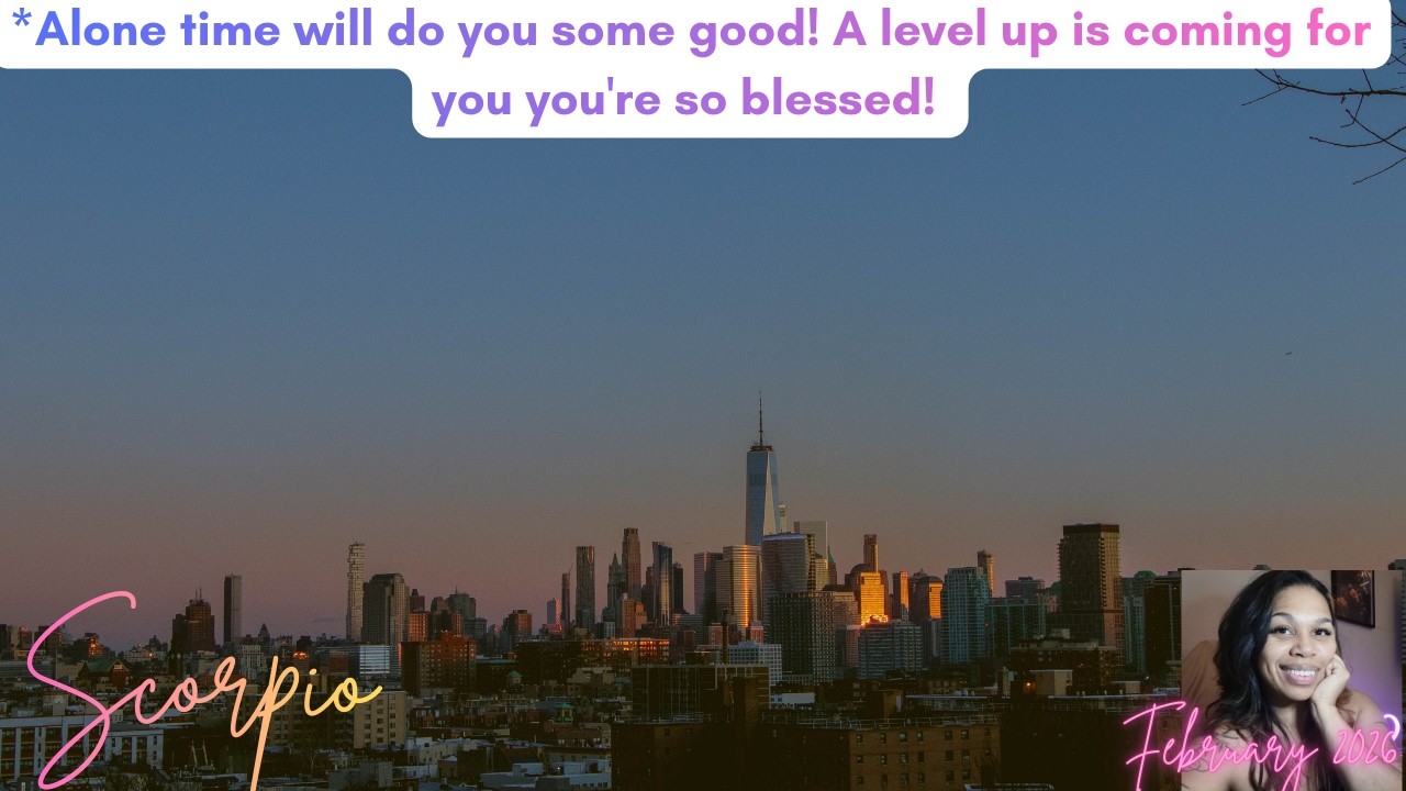 Scorpio *Alone time will do you some good! A level up is coming for you you're so blessed!