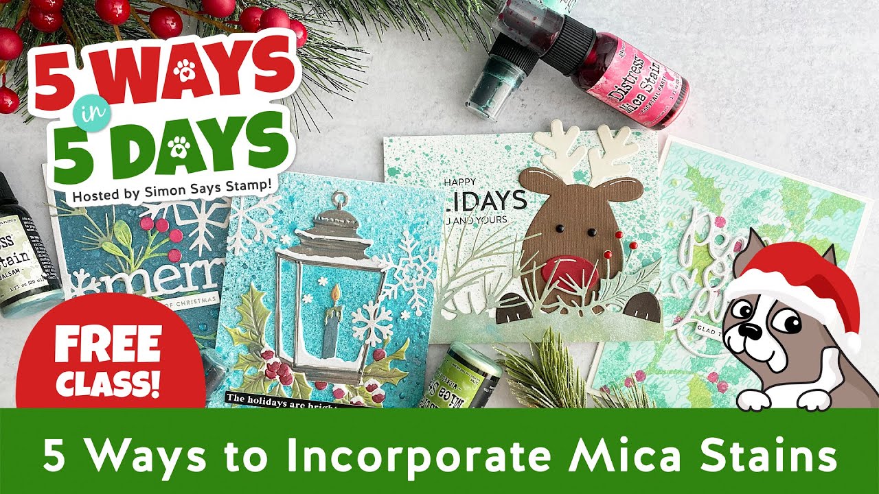 5 Ways in 5 Days FREE Crafty Series: BONUS DAY: 5 AMAZING Ways To Use Mica Stains