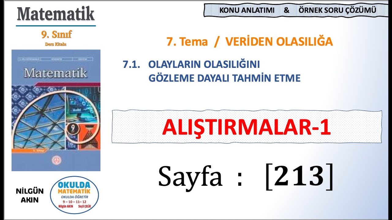 9.Sınıf Matematik, 7.Tema, Olayların Olasılığını Gözleme Dayalı Tahmin Etme, Alıştırma Soruları,213