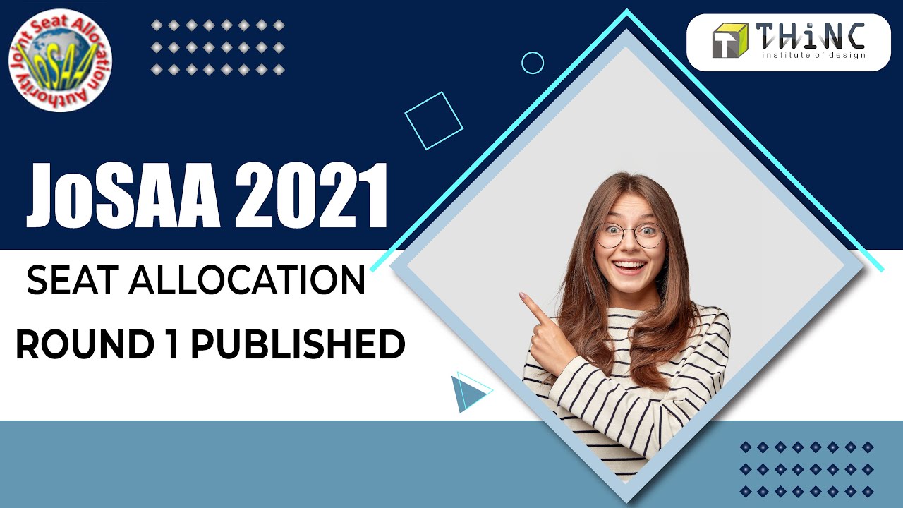JoSAA 2021 SEAT ALLOCATION | ROUND 1 | JoSAA B.ARCH COUNSELLING 2021 | ARCHITECTURE