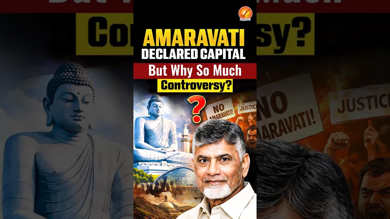 Amaravati Declared Capital: But Why So Much Controversy?