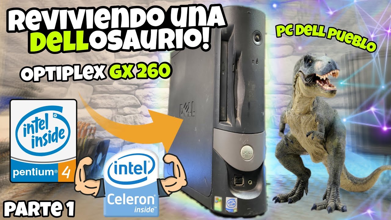 REVIVIENDO UNA DELLOSAURIO REX! PC DELL OPTIPLEX GX 260 LA PC DEFINITIVA DEL PUEBLO!
