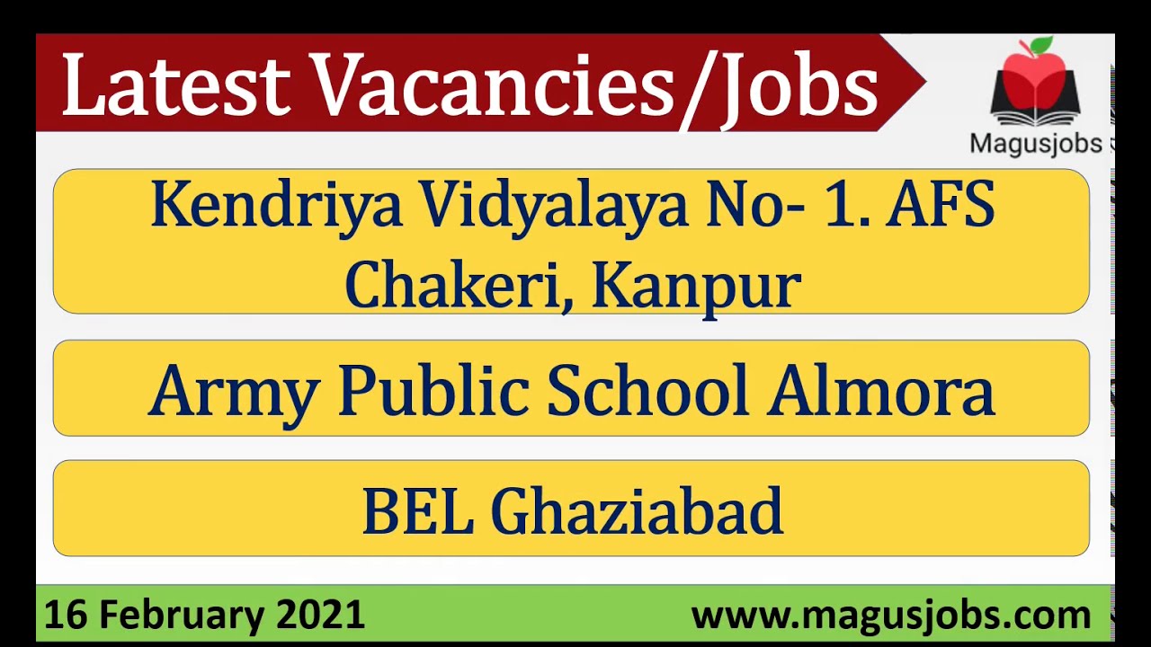 Kendriya Vidyalaya No- 1. AFS Chakeri, Kanpur | APS Almora | BEL Ghaziabad | Recruitment 2021