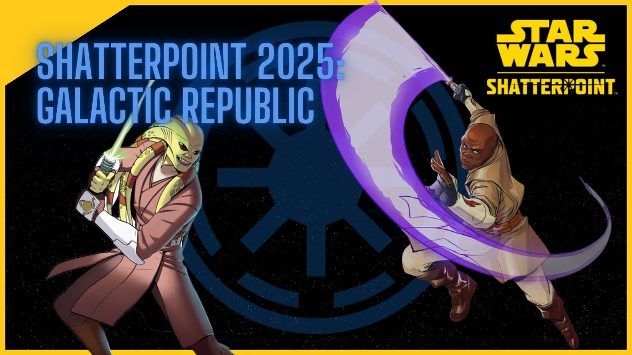 Star Wars Shatterpoint: 2025 Primaries Ranked - Galactic Republic (Part One)