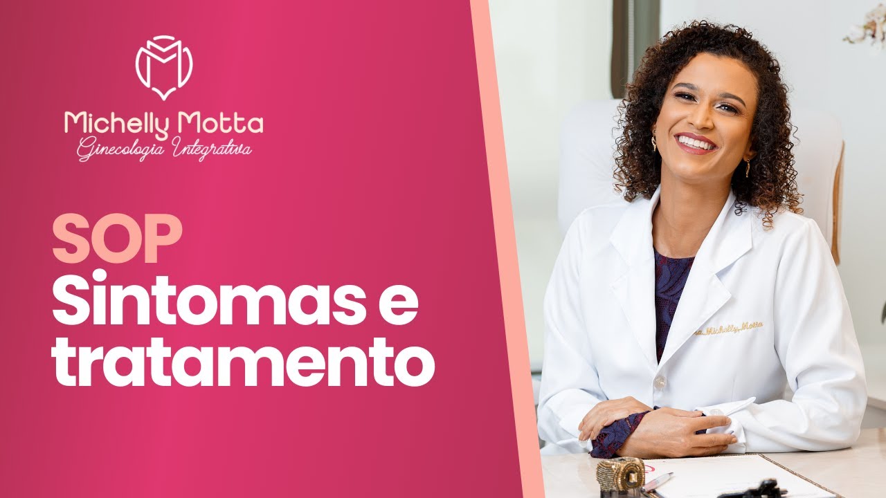 Síndrome dos Ovários Policísticos - Sintomas e tratamento | Dra Michelly Motta