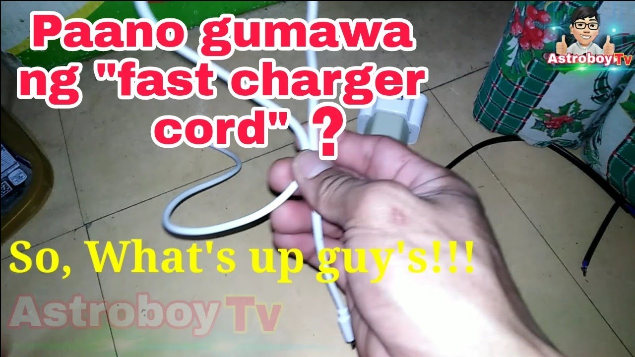 HOW TO MAKE FAST CHARGER CORD? TAGALOG TURTORIAL