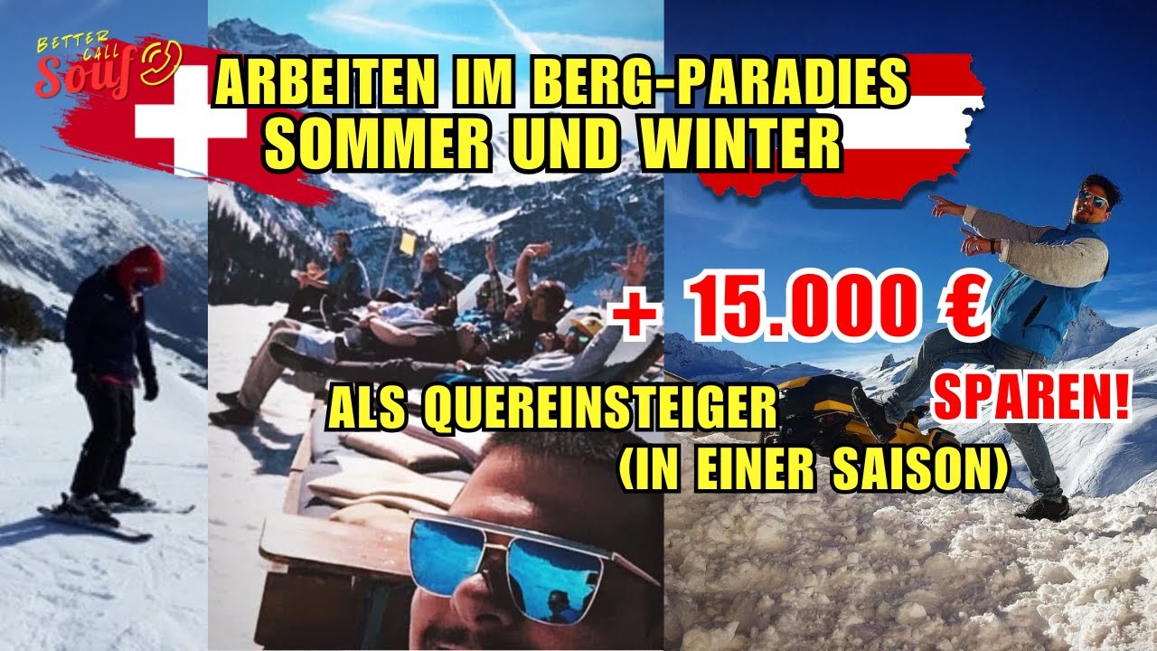 Viel Geld ansparen auf Sommer oder Winter Saisonarbeit in der Schweiz/&Ouml;sterreich. Der Berg ruft!