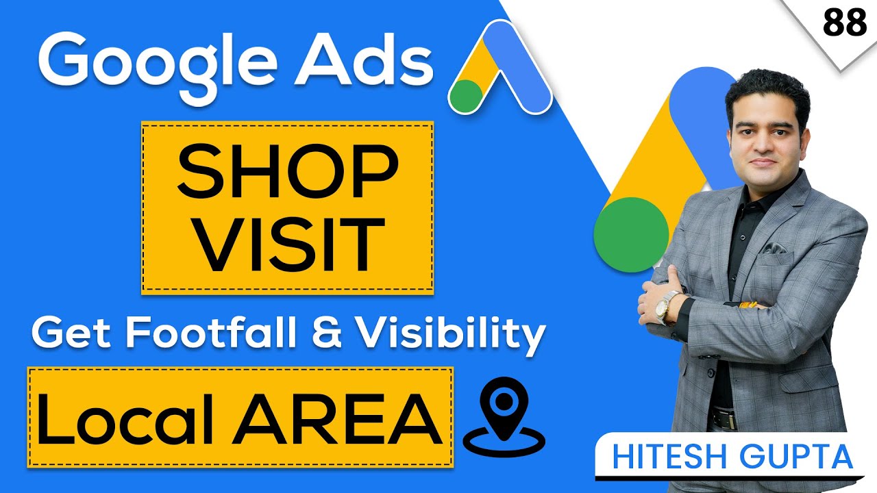Google Ads Tutorial: How to Create Local Campaigns for Your Business | Increase Footfall & Visiblity