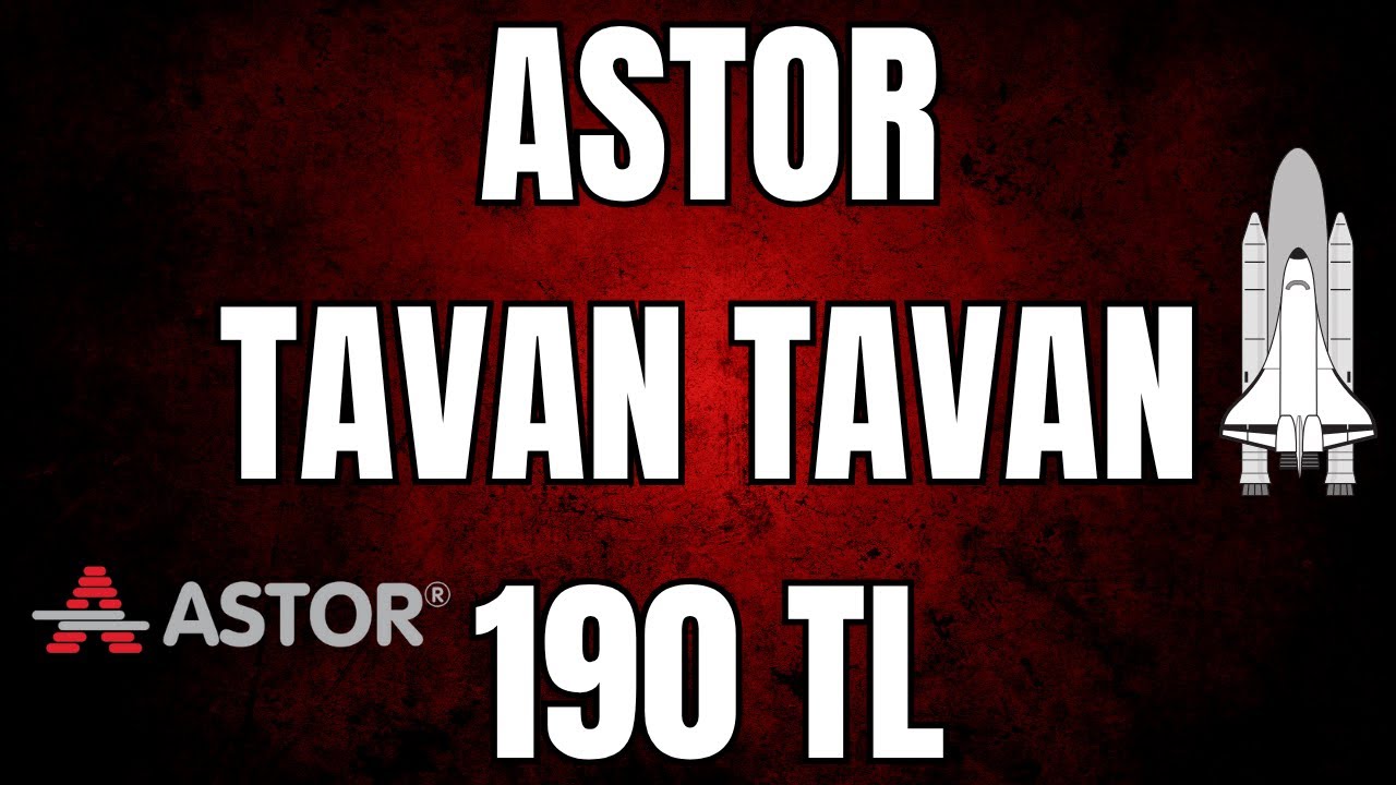 ASTOR BURADAN ALINIR MI ? | ASTOR ENERJİ HİSSE TAVAN TAVAN 190 TL !