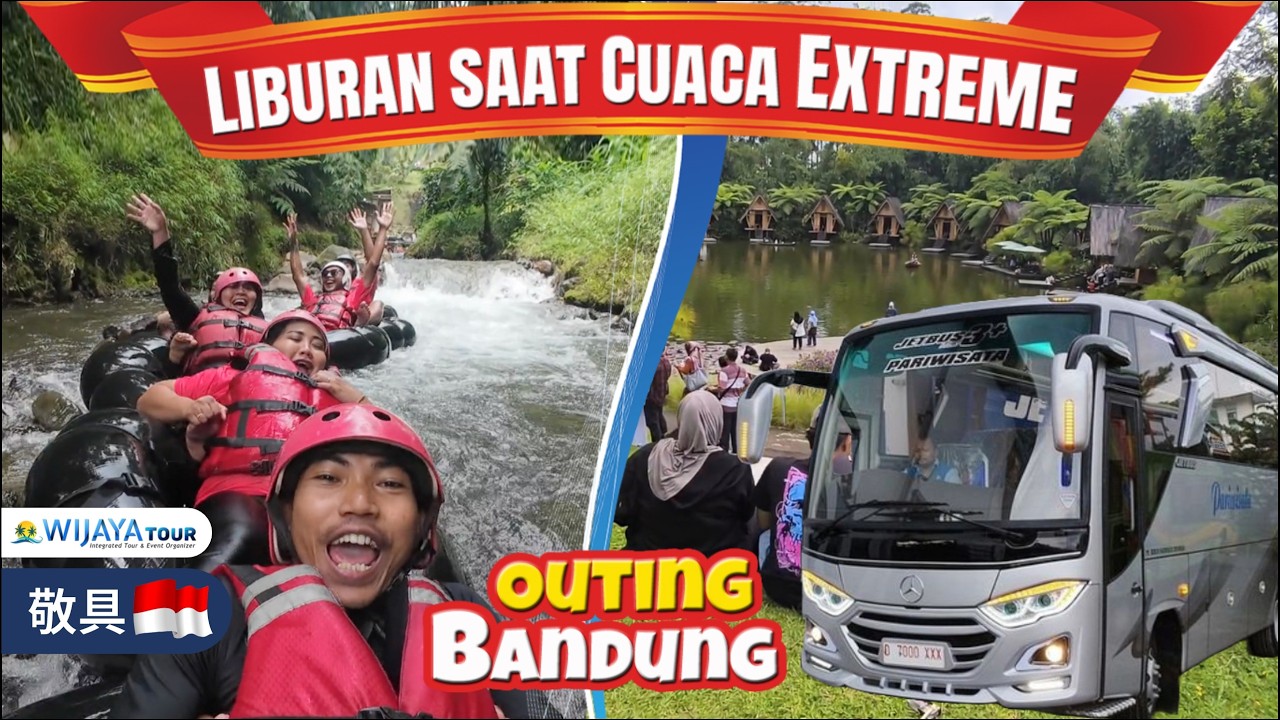 Wisata Bandung 2 Hari 1 Malam ketika Cuaca Extreme - Dusun Bambu dan River Tubing Sari Ater