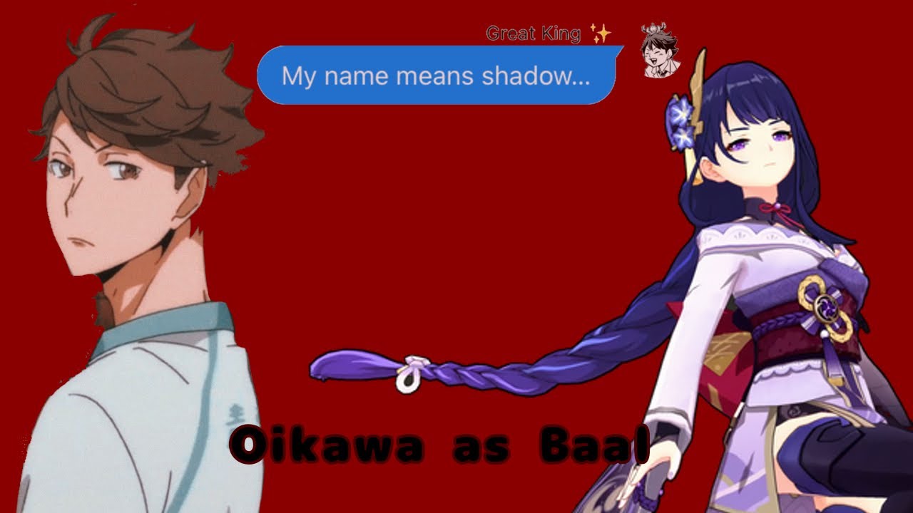 Oikawa as Baal/ei // Genshin Impact skit // Haikyuu Text // part two
