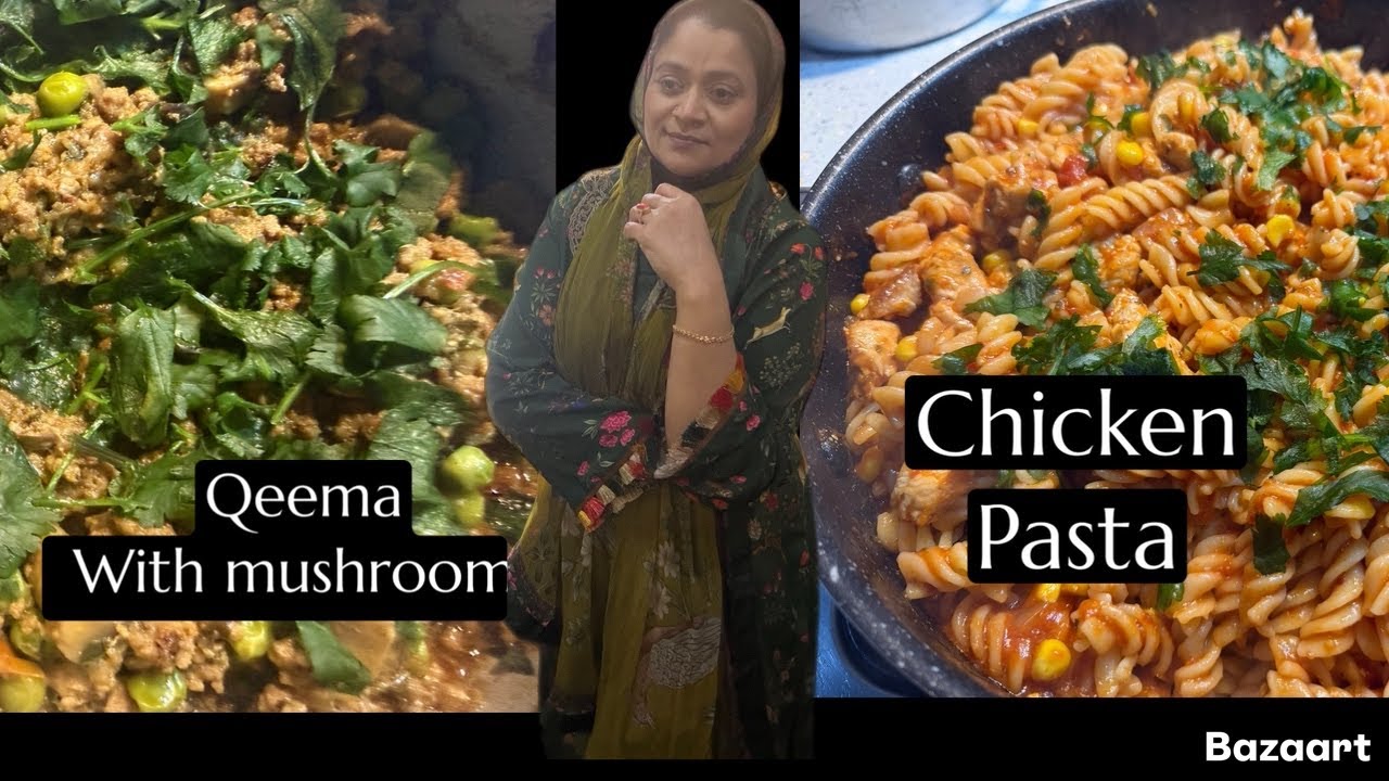 Qeema Mushrooms with 🫛 || Chicken Pasta || @ghazaljawad @rajabbutt94 