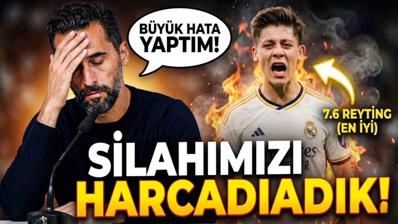 ARBELOA’DAN PİŞMANLIK DOLU ARDA GÜLER İTİRAFI! 