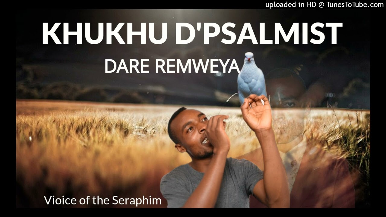 Khukhu D'Psalmist_Dare reMweya