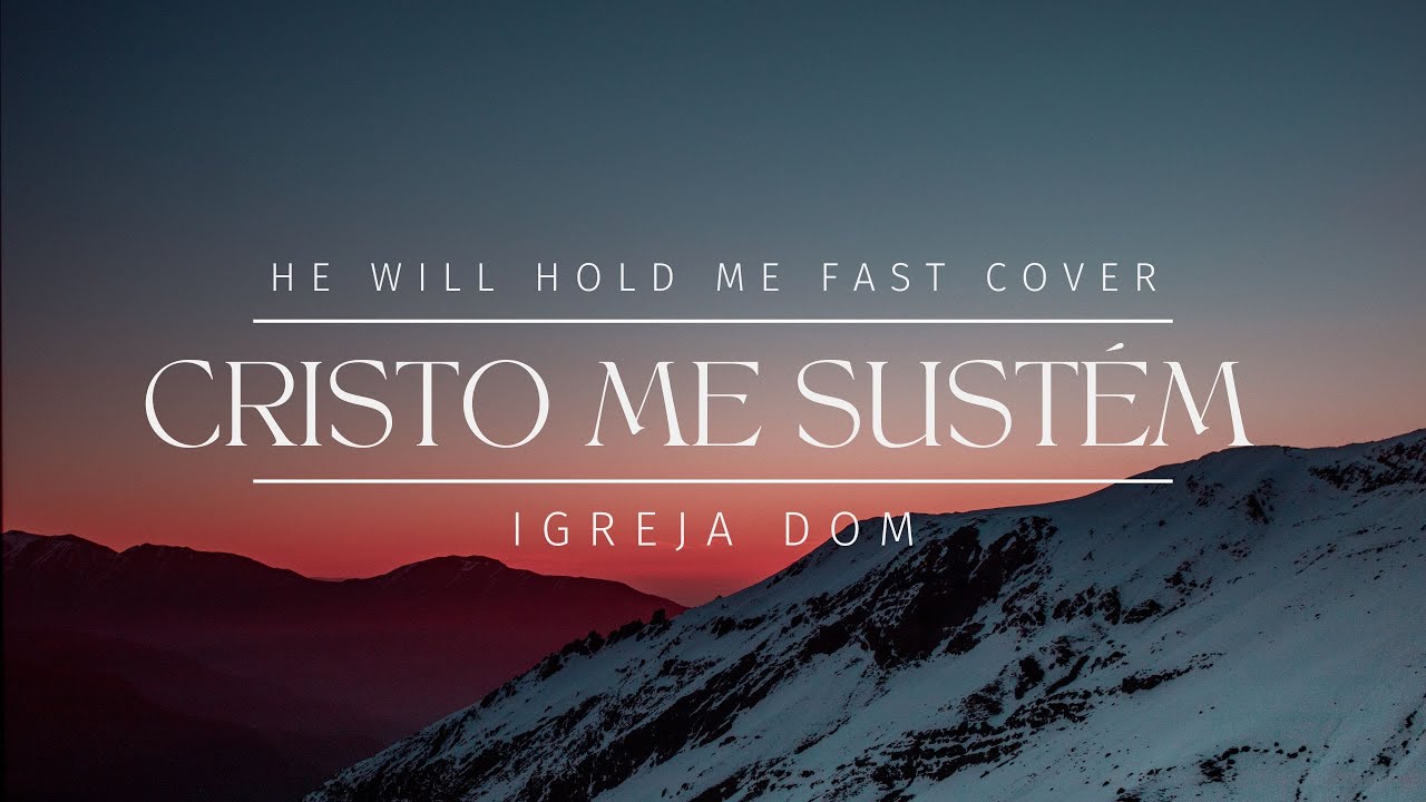 CRISTO ME SUSTÉM | IGREJA DOM (COVER)