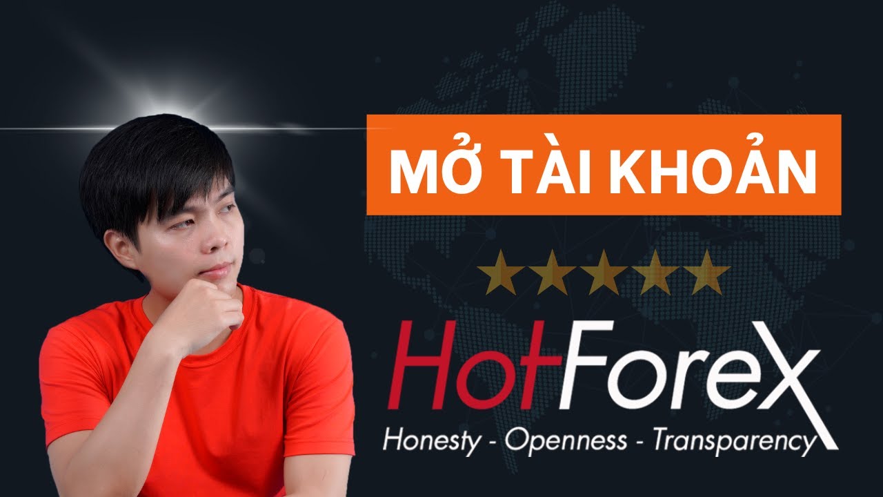 Hướng Dẫn Mở T&agrave;i Khoản S&agrave;n HotForex | Nguyễn Hữu Đức Trader