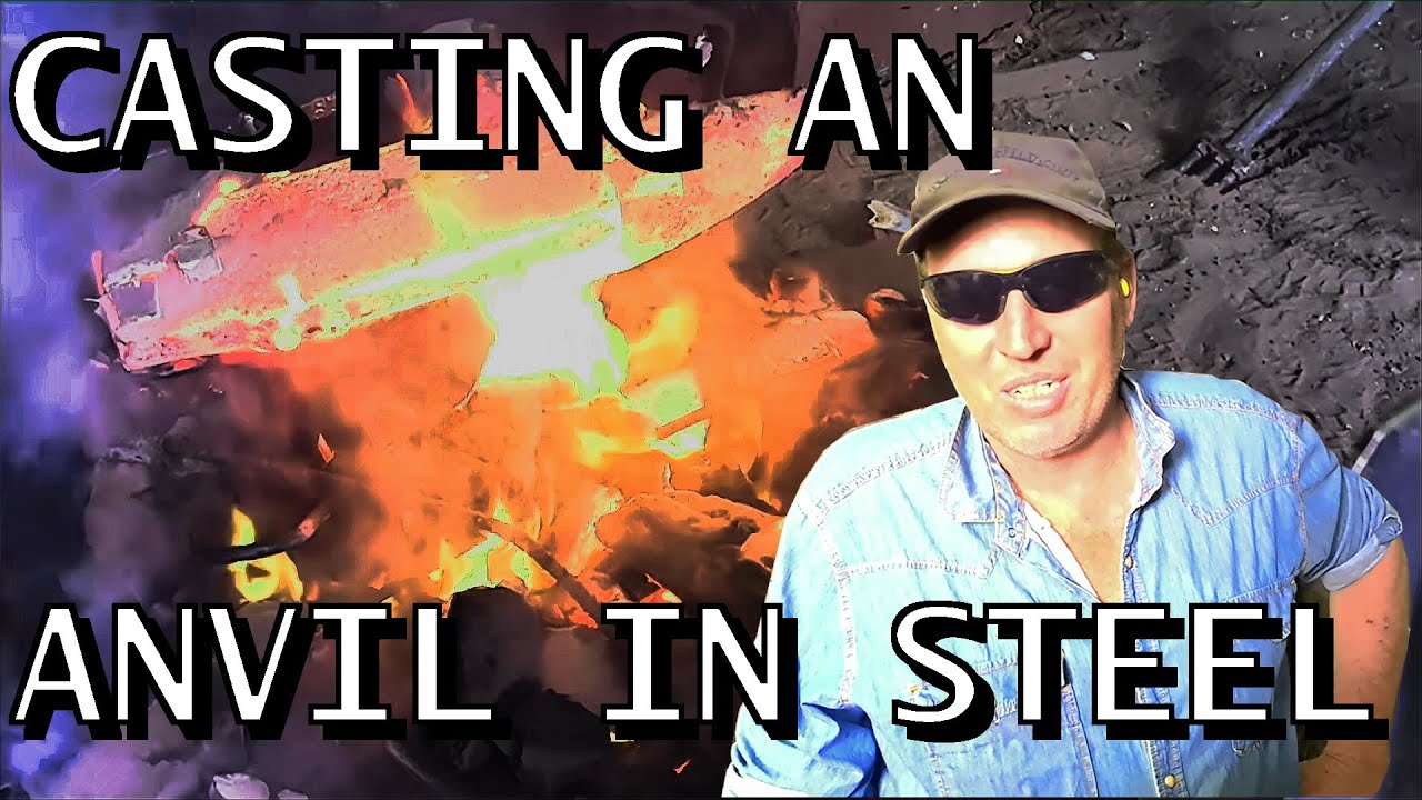 Making a 100kg / 220lb Steel Anvil - Melting Steel, Pouring Molten Metal, Red Hot Water Quench