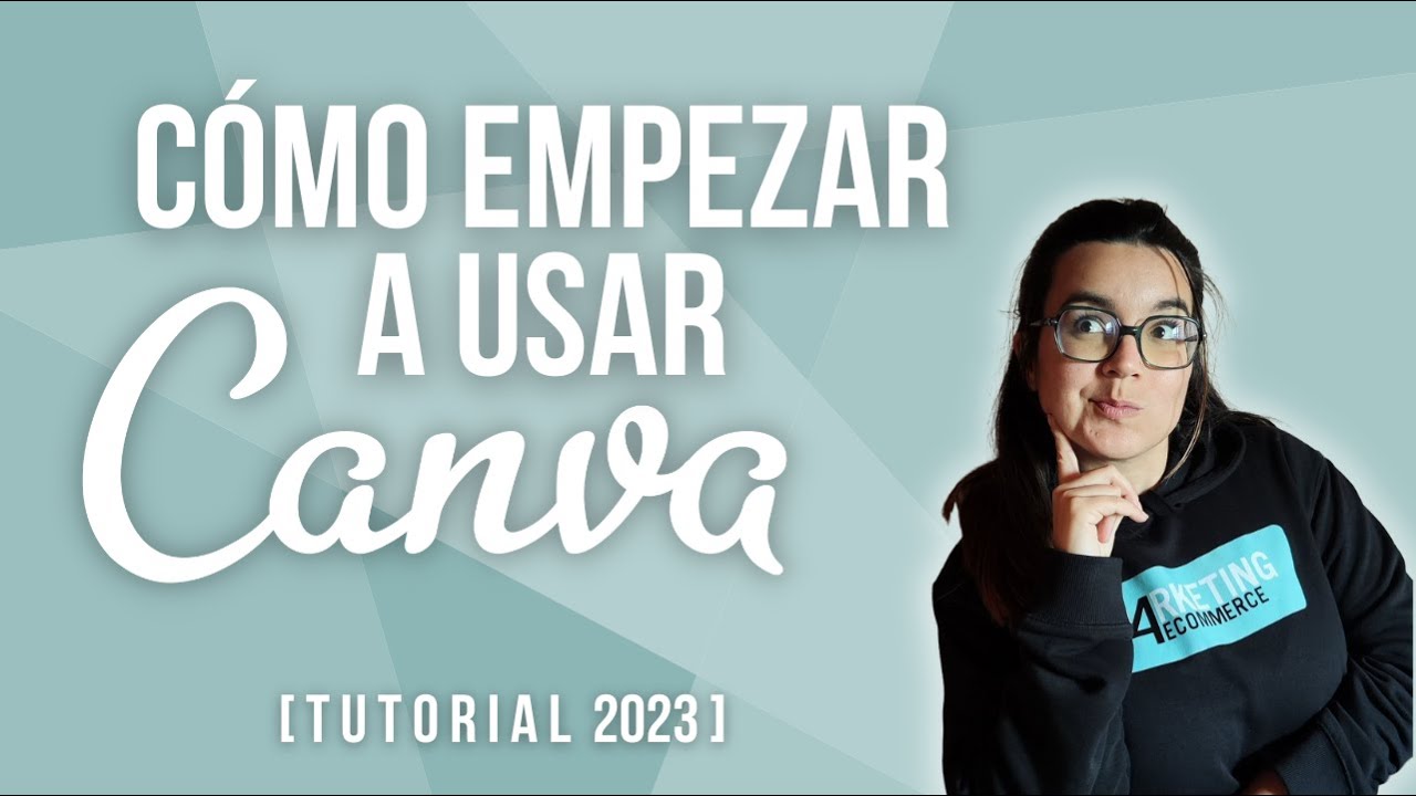 Canva: qué es y cómo empezar a usarlo [tutorial 2023]