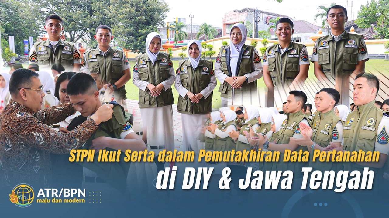 STPN IKUT SERTA DALAM PEMUTAKHIRAN DATA PERTANAHAN DI DIY & JAWA TENGAH