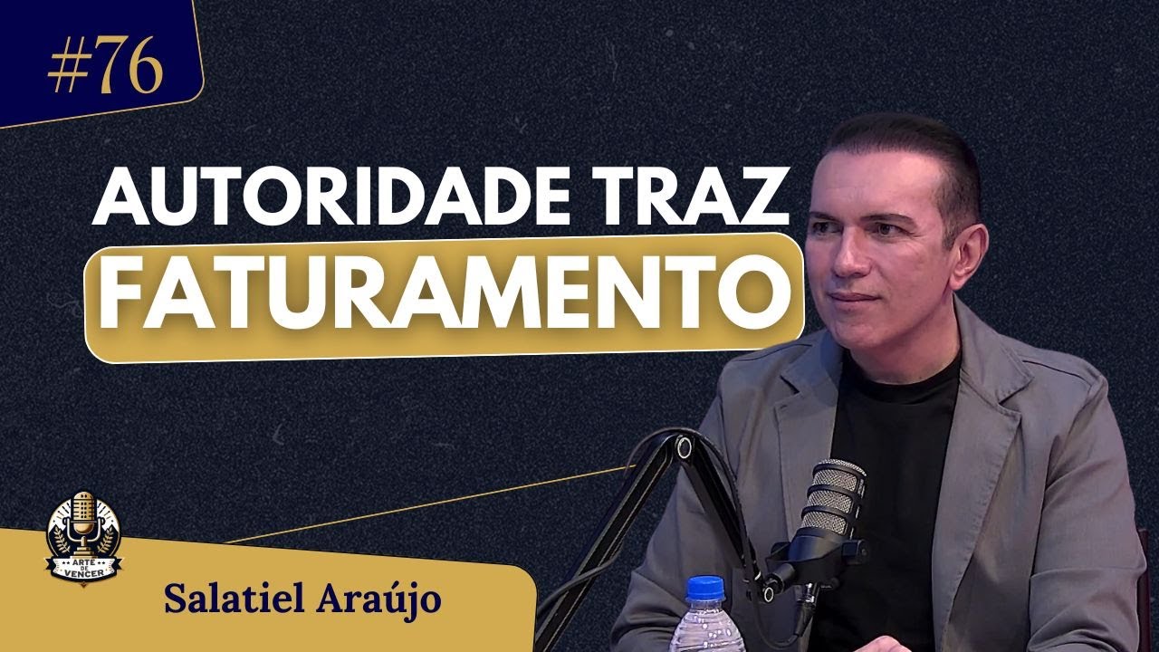 COMO CONSTRUIR AUTORIDADE NA ÁREA DA SAÚDE | SALATIEL ARAÚJO | PODCAST ARTE DE VENCER