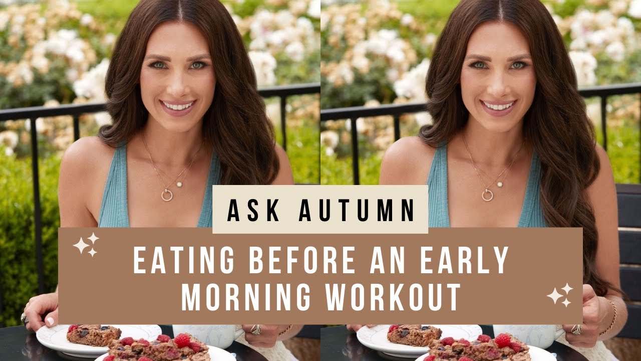 Ask Autumn: Eating Before An Early Morning Workout